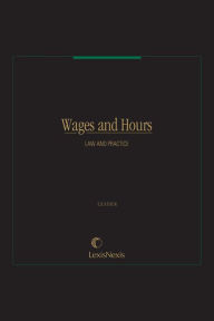 Title: Wages and Hours: Law and Practice, Author: Laurie E. Leader