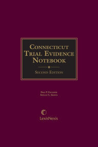 Title: Connecticut Trial Evidence Notebook, Author: Dale P. Faulkner