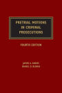 Pretrial Motions in Criminal Prosecutions