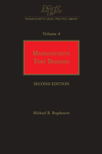 Massachusetts Legal Practice Library Volume 4: Massachusetts Tort Damages