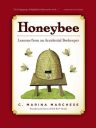 Title: Honeybee: Lessons from an Accidental Beekeeper, Author: C. Marina Marchese