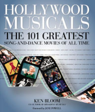 Title: Hollywood Musicals: The 101 Greatest Song-and-Dance Movies of All Time, Author: Ken Bloom