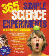 Title: 365 Simple Science Experiments With Everyday Materials, Author: E. Richard Churchill