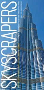 Title: Skyscrapers: A History of the World's Most Extraordinary Buildings -- Revised and Updated, Author: Judith Dupré