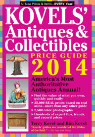 Title: Kovels' Antiques and Collectibles Price Guide 2014: America's Bestselling Antiques Annual, Author: Kim Kovel