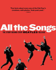 Title: All The Songs: The Story Behind Every Beatles Release, Author: Jean-Michel Guesdon