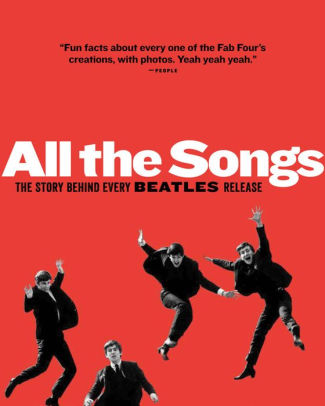 Title: All The Songs: The Story Behind Every Beatles Release, Author: Jean-Michel Guesdon, Philippe Margotin