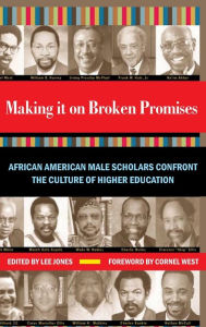 Title: Making it on Broken Promises / Edition 1, Author: Lee Jones