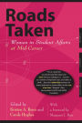 Roads Taken: Women in Student Affairs at Mid-Career / Edition 1