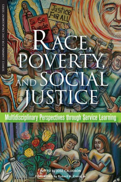 Race, Poverty, and Social Justice: Multidisciplinary Perspectives Through Service Learning / Edition 1