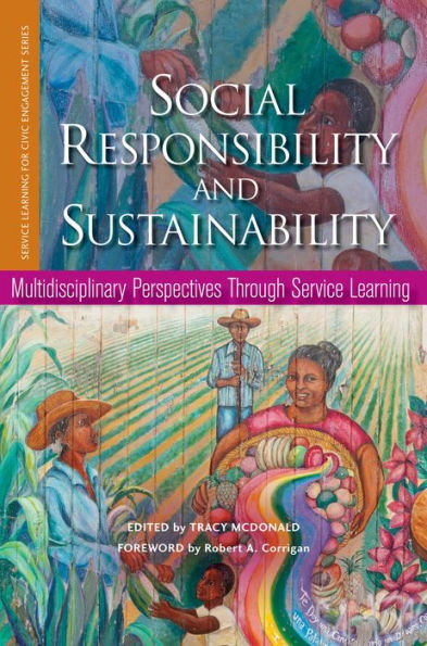 Social Responsibility and Sustainability: Multidisciplinary Perspectives Through Service Learning / Edition 1