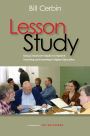 Lesson Study: Using Classroom Inquiry to Improve Teaching and Learning in Higher Education