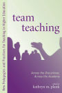 Team Teaching: Across the Disciplines, Across the Academy