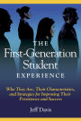 The First Generation Student Experience: Implications for Campus Practice, and Strategies for Improving Persistence and Success