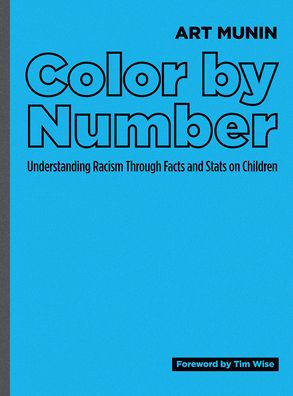 Color by Number: Understanding Racism Through Facts and Stats on Children