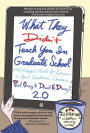 What They Didn't Teach You in Graduate School: 299 Helpful Hints for Success in Your Academic Career