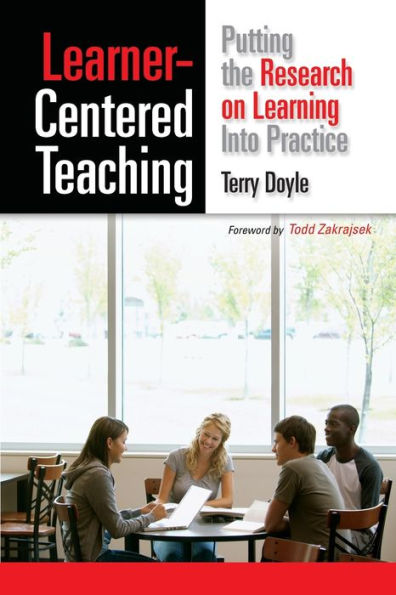 Learner-Centered Teaching: Putting the Research on Learning into Practice / Edition 1