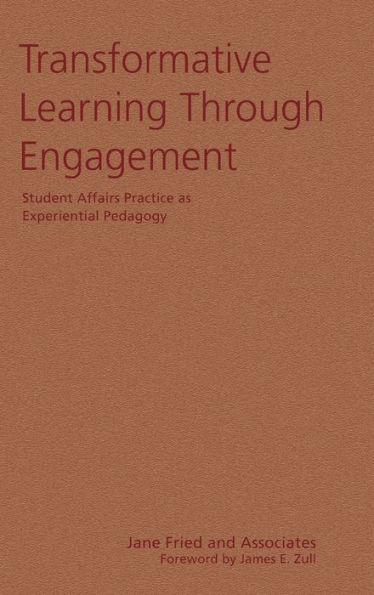 Transformative Learning Through Engagement: Student Affairs Practice as Experiential Pedagogy