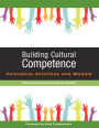 Building Cultural Competence: Innovative Activities and Models