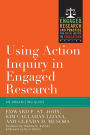 Using Action Inquiry in Engaged Research: An Organizing Guide