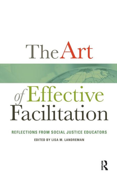 The Art of Effective Facilitation: Reflections From Social Justice Educators