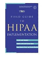 Title: Field Guide To HIPAA Implementation / Edition 1, Author: Jan Root