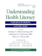 Title: Understanding Health Literacy: Implications for Medicine and Public Health / Edition 1, Author: Joanne G.