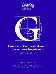 Title: Guides to the Evaluation of Permanent Impairment / Edition 6, Author: Robert D.