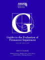 Guides to the Evaluation of Permanent Impairment / Edition 6