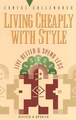 Living Cheaply with Style: Live Better and Spend Less