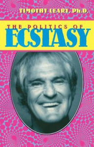 Title: The Politics of Ecstasy, Author: Timothy Leary