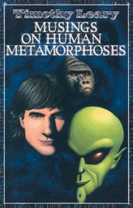 Title: Musings on Human Metamorphoses, Author: Timothy Leary