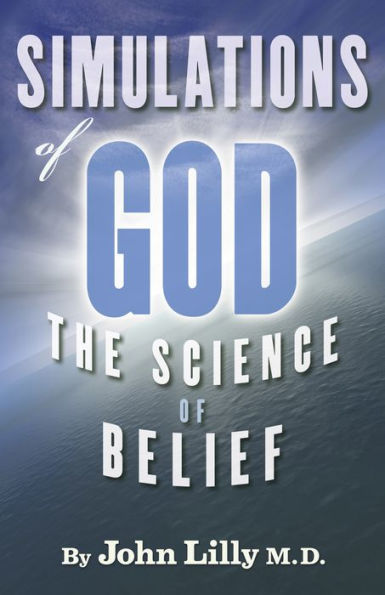 Simulations of God: The Science Belief