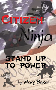 Kindle libarary books downloads Citizen Ninja: Stand Up to Power