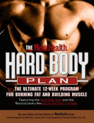 Title: The Men's Health Hard Body Plan: The Ultimate 12-Week Program for Burning Fat and Building Muscle, Author: Larry Keller