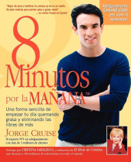 Title: 8 Minutos Por La Manana: Una forma sencilla de empezar tu día quemando grasa y eliminando las libras de más, Author: Jorge Cruise