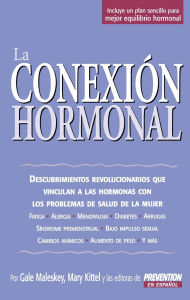 Title: La Conexion Hormonal (The Hormone Connection), Author: Gale Malesky