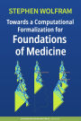 Towards a Computational Formalization for Foundations of Medicine