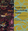 Traditional Storytelling Today: An International Sourcebook / Edition 1