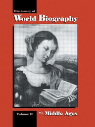 Title: The Middle Ages: Dictionary of World Biography, Volume 2, Author: Frank N. Magill