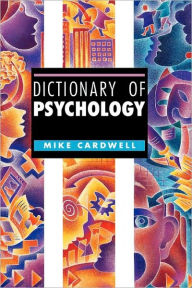 Title: Dictionary of Psychology / Edition 1, Author: Mike Cardwell