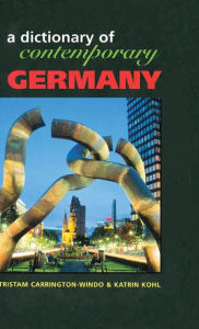 Title: Dictionary of Contemporary Germany, Author: Tristam Carrington-Windo