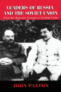 Leaders of Russia and the Soviet Union: From the Romanov Dynasty to Vladimir Putin / Edition 1