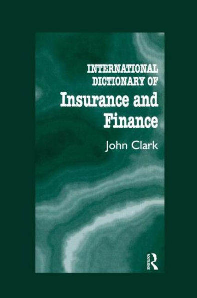 International Dictionary of Insurance and Finance / Edition 1