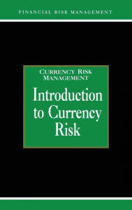Title: Introduction to Currency Risk / Edition 1, Author: Alastair Graham