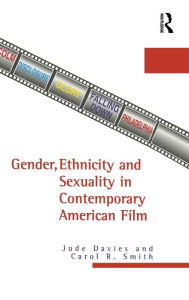 Title: Gender, Ethnicity, and Sexuality in Contemporary American Film / Edition 1, Author: Jude Davies