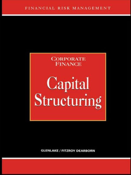 Capital Structuring / Edition 1