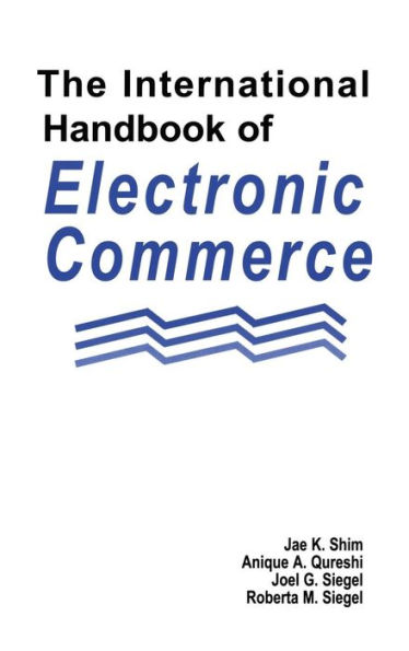 The International Handbook of Electronic Commerce / Edition 1