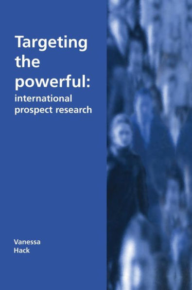 Targeting the Powerful: International Prospect Research / Edition 1