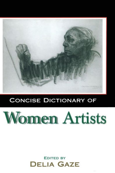 Concise Dictionary of Women Artists / Edition 1